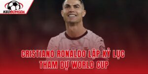 Cristiano Ronaldo Lập Kỷ Lục Tham Dự World Cup Lần Thứ 6 Ở Tuổi 41