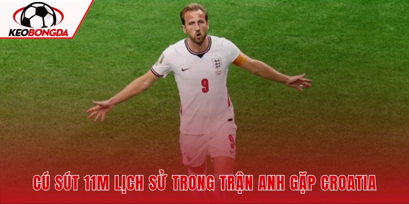 Khoảnh khắc sút phạt đền lịch sử của Harry Kane trước Croatia