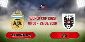 Soi Kèo Argentina Vs Áo 00h00 Ngày 23/06
