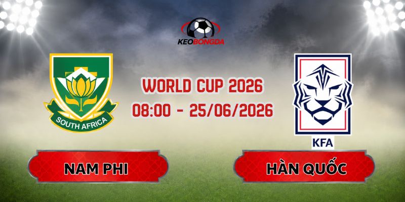 Soi Kèo Nam Phi Vs Hàn Quốc 08h00 Ngày 25/06