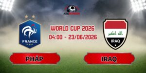 Soi Kèo Pháp Vs Iraq 04h00 Ngày 23/06