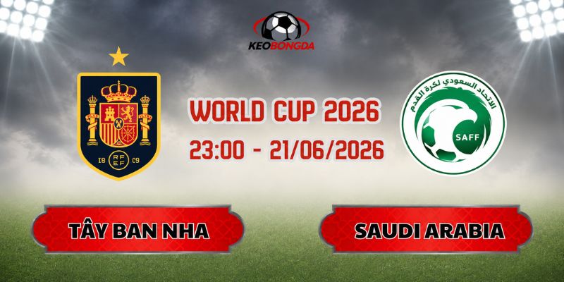 Soi Kèo Tây Ban Nha Vs Saudi Arabia 23h00 Ngày 21/06