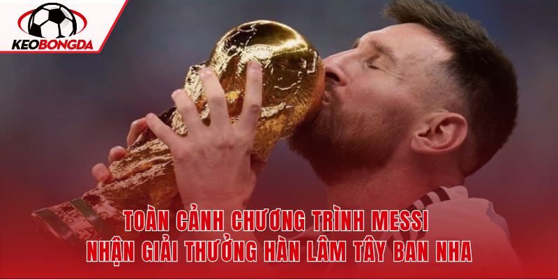 Chương trình vinh danh giá trị nhân văn của siêu sao Argentina