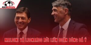 Maldini Và Leonardo Rời Liên Đoàn Bóng Đá Ý