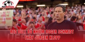 Red Bull Bổ Nhiệm Roger Schmidt Thay Jürgen Klopp